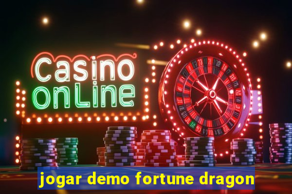 jogar demo fortune dragon